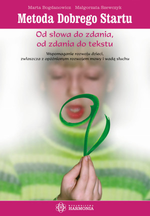 Metoda Dobrego Startu. Od słowa do...