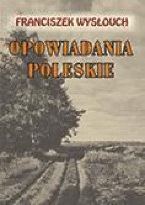 Opowiadania Poleskie
