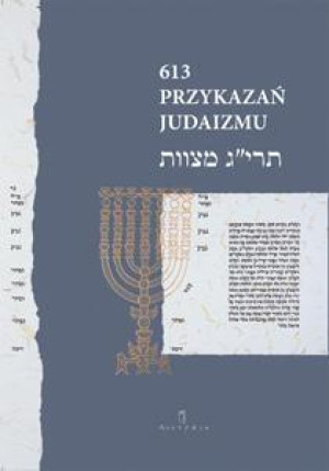 613 Przykazań Judaizmu Siedem przykazań rabinicznych i Siedem przykazań dla potomków Noacha