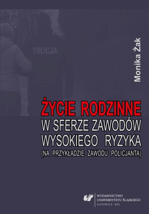 Życie rodzinne w sferze zawodów wysokiego ryzyka..