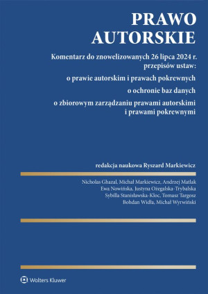 Prawo autorskie. Komentarz do znowelizowanych 26 lipca 2024 r. przepisów ustaw