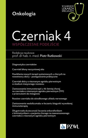 Czerniak 4. Współczesne podejście. W gabinecie...