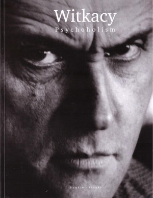 Witkacy. Psychoholism