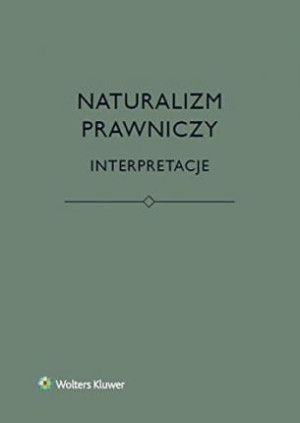 Naturalizm prawniczy. Interpretacje