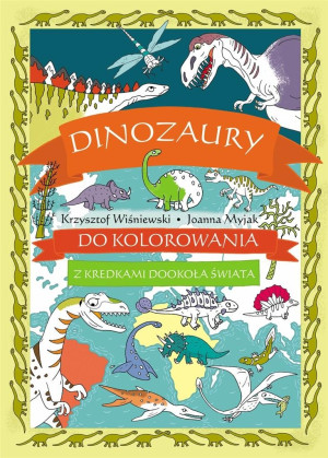 Dinozaury do kolorowania. Z kredkami dookoła...