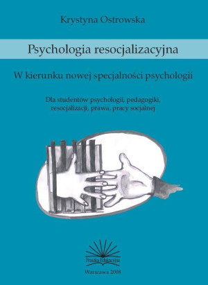 Psychologia resocjalizacyjna WQ kierunku nowej specjalności psychologii
