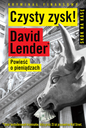 Czysty Zysk Powieść o pieniądzach