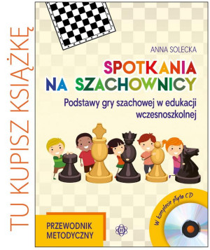 Spotkania na szachownicy. Przewodnik metodyczny