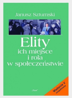 Elity ich miejsce i rola w społeczeństwie