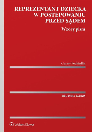 Reprezentant dziecka w postępowaniu przed sądem Wzory pism