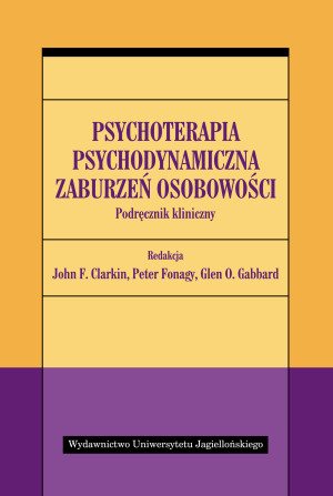 Psychoterapia psychodynamiczna zaburzeń osobowości Podręcznik kliniczny