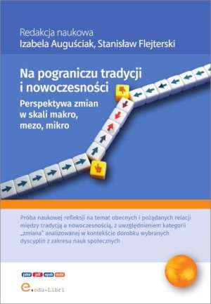 Na pograniczu tradycji i nowoczesności. Perspektywa zmian makro, mezo, mikro