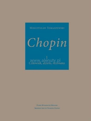 Chopin człowiek, dzieło, rezonans