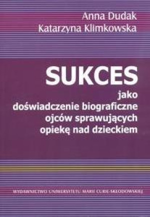 Sukces jako doświadczenie biograficzne ojców...