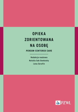Opieka zorientowana na osobę. Person-centered care