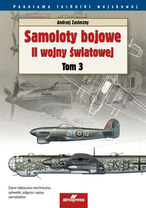 Samoloty bojowe II wojny światowej Tom 3