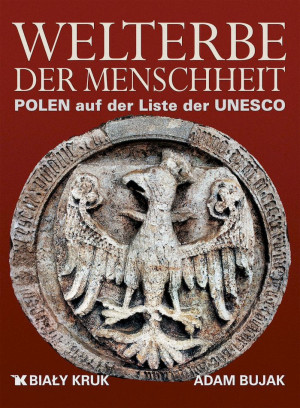 Światowe dziedzictwo. Polska na liście UNESCO wer. niemiecka
