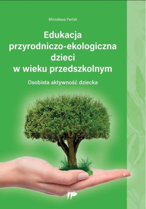 Edukacja przyrodniczo-ekologiczna dzieci w wieku..