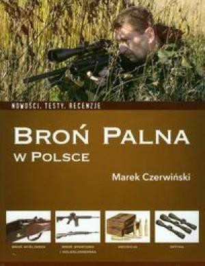 Broń palna w Polsce Nowości, testy, recenzje