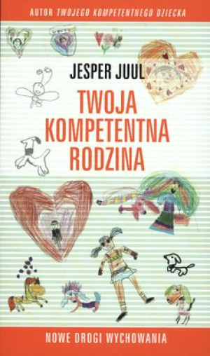 Twoja kompetentna rodzina Nowe drogi wychowania