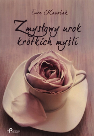 Zmysłowy urok krótkich myśli