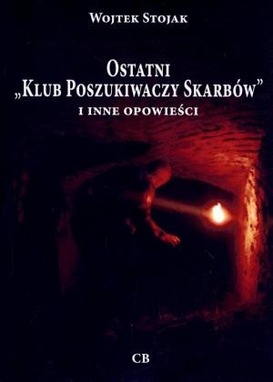 Ostatni Klub poszukiwaczy Skarbów i inne opowieści