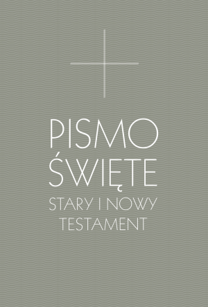 Pismo Święte Stary i Nowy Testament