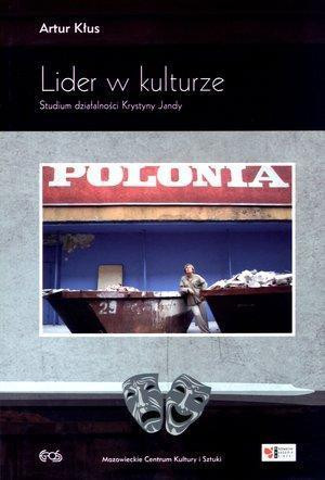Lider w kulturze Studium działalności Krystyny Jandy