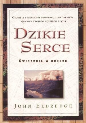 Dzikie serce Ćwiczenia w drodze