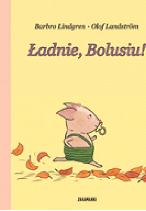 Ładnie, Bolusiu!
