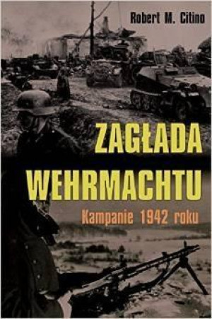 Zagłada Wehrmachtu Kampanie 1942 roku