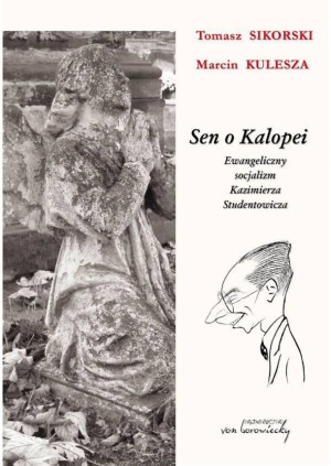 Sen o Kalopei Ewangeliczny socjalizm Kazimierza Studentowicza