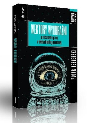 Wektory wyobraźni przekraczanie granic w tekstach kultury popularnej