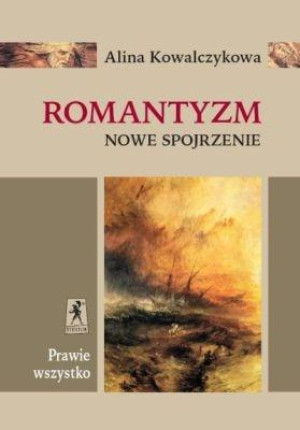Prawie wszystko Romantyzm Nowe Spojrzenie