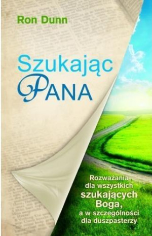 Szukając Pana Rozważania dla wszystkich szukających Boga, a w szczególności dla duszpasterzy