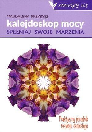 Kalejdoskop Mocy Spełniaj swoje marzenia