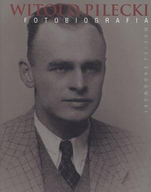 Witold Pilecki Fotobiografia