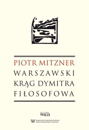 Warszawski krąg Dymitra Fiłosofowa