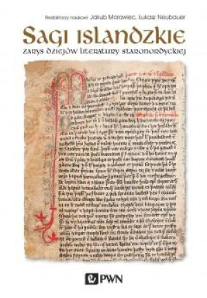 Sagi islandzkie Zarys dziejów literatury staronordyckiej