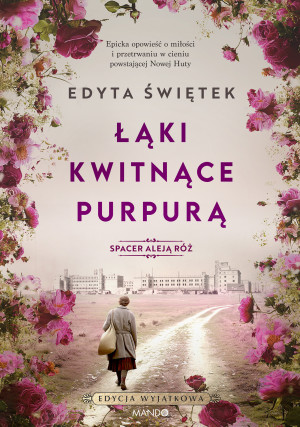 Łąki kwitnące purpurą. Spacer Aleją Róż. Tom 2