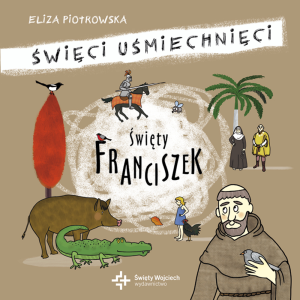 Święty Franciszek Święci uśmiechnięci