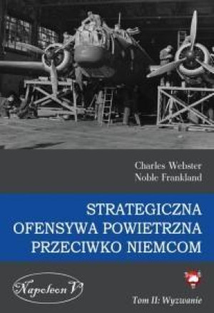 Strategiczna ofensywa powietrzna przeciwko Niemcom Tom 2 Wyzwanie