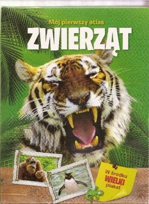 Mój pierwszy atlas zwierząt