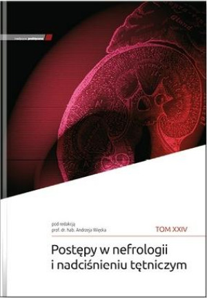 Postępy w nefrologii i nadciśnieniu tętniczym T.24