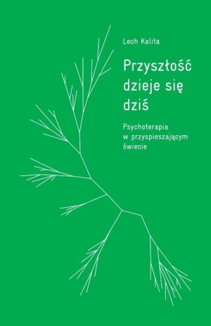 Przyszłość dzieje się dziś