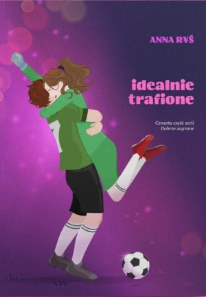Idealnie trafione Dobrze zagrane. Tom 4