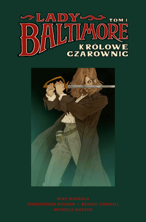 Lady Baltimore. Tom 1. Królowe Czarownic
