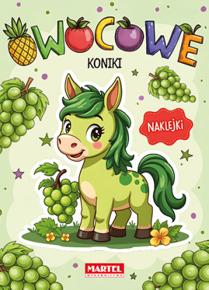 Owocowe koniki + naklejki