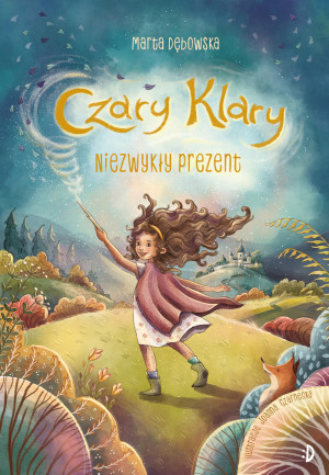 Niezwykły prezent. Czary Klary, tom 1
