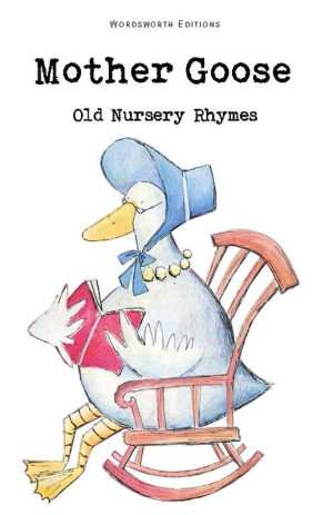 Mother Goose. Wordsworth Children's Classics wer. angielska